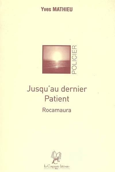 Jusqu'au dernier patient : Rocamaura