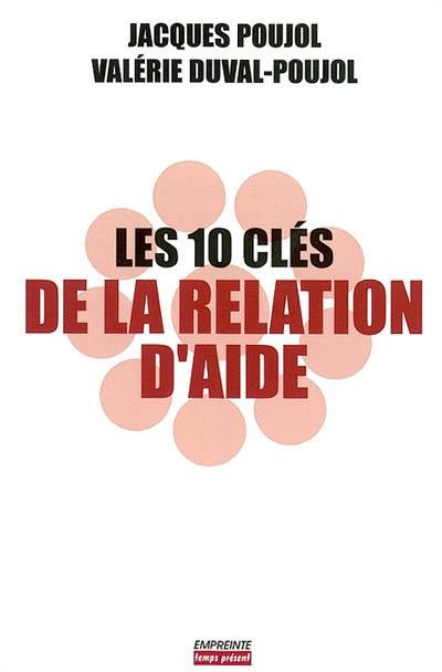 Les dix clés de la relation d'aide