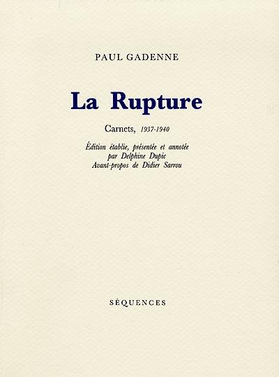 La rupture : carnets, 1937-1940