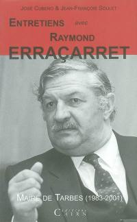 Entretiens avec Raymond Erraçarret : maire de Tarbes, 1983-2001