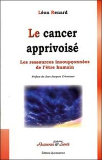 Le cancer apprivoisé : les ressources insoupçonnées de l'être humain