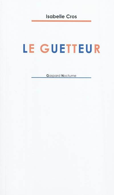 Le guetteur