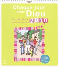 Chaque jour avec Dieu : le calendrier 2010 pour toute la famille