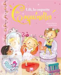 Les coquinettes. Vol. 4. Lili, la coquette des coquinettes