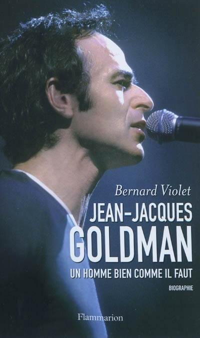 Jean-Jacques Goldman : l'homme bien comme il faut