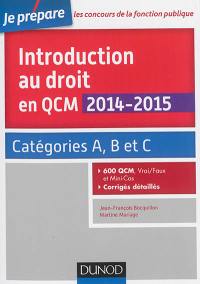 Introduction au droit en QCM 2014-2015 : catégories A, B et C