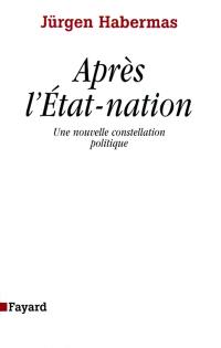 Après l'Etat nation : une nouvelle constellation politique