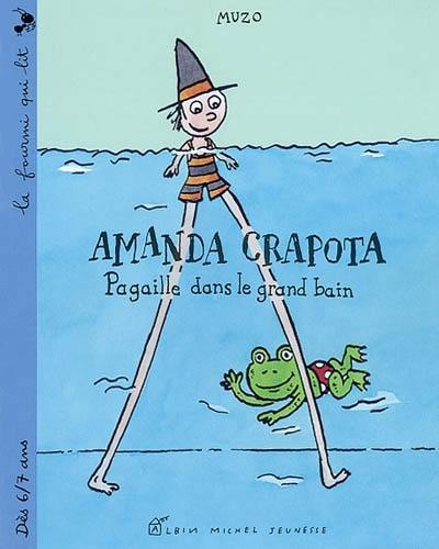 Amanda Crapota. Vol. 2002. Pagaille dans le grand bain : Amanda Crapota