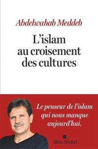 L'islam au croisement des cultures