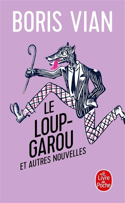 Le loup-garou : et autres nouvelles