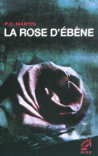 La rose d'ébène