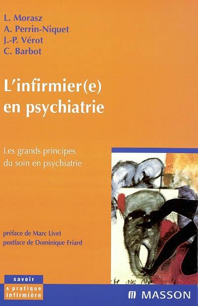 L'infirmier(e) en psychiatrie : les grands principes du soin en psychiatrie