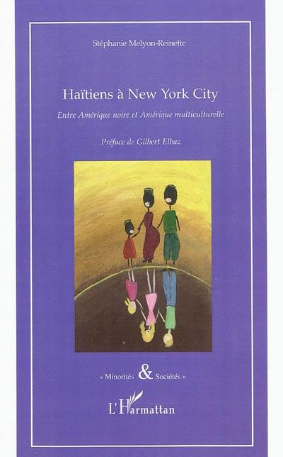 Haïtiens à New York City : entre Amérique noire et Amérique multiculturelle