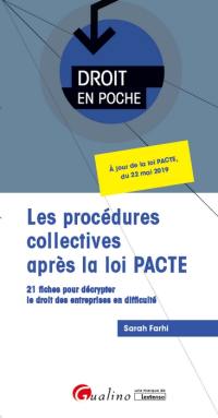 Les procédures collectives après la loi PACTE : 21 fiches pour décrypter le droit des entreprises en difficulté