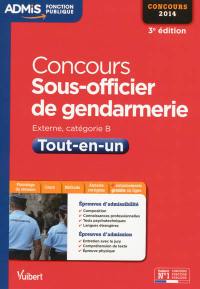 Concours sous-officier de gendarmerie : externe, catégorie B : tout-en-un, concours 2014