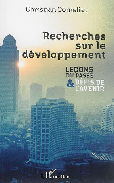 Recherches sur le développement : leçons du passé et défis de l'avenir