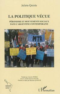 La politique vécue : péronisme et mouvements sociaux dans l'Argentine contemporaine