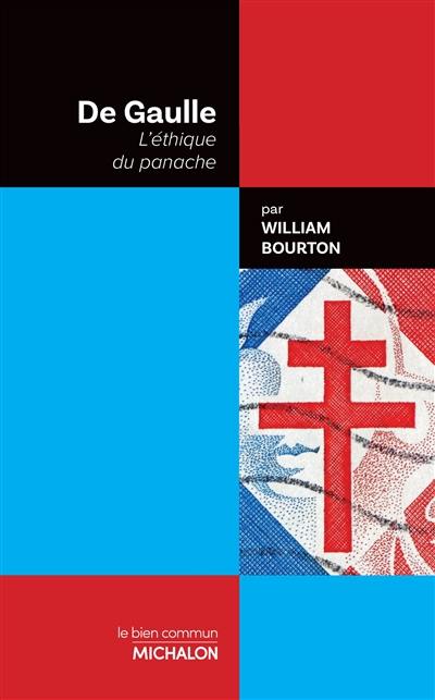 De Gaulle : l'éthique du panache