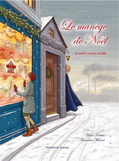 Le manège de Noël : et autres contes inédits