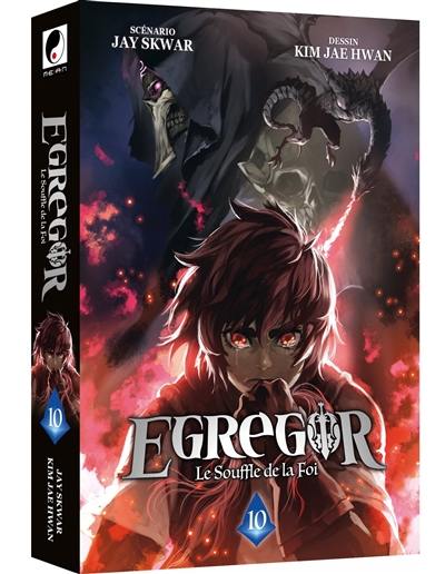 Egregor : le souffle de la foi. Vol. 10