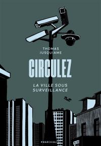 Circulez : la ville sous surveillance