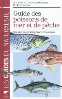 Guide des poissons de mer et de pêche : biologie, pêche, importance économique