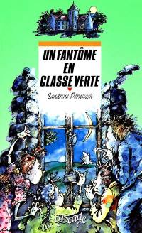 Un Fantôme en classe verte