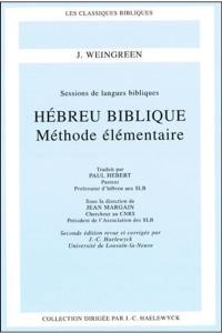 Hébreu biblique : méthode élémentaire : sessions de langues bibliques