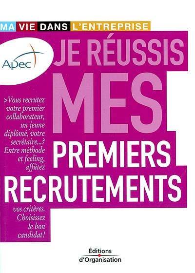 Je réussis mes premiers recrutements