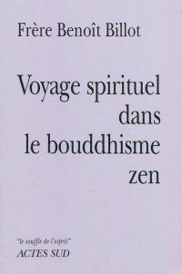 Voyage spirituel dans le bouddhisme zen