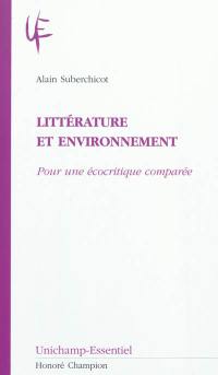 Littérature et environnement : pour une écocritique comparée