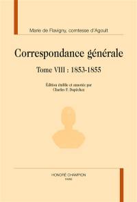 Correspondance générale. Vol. 8. 1853-1855