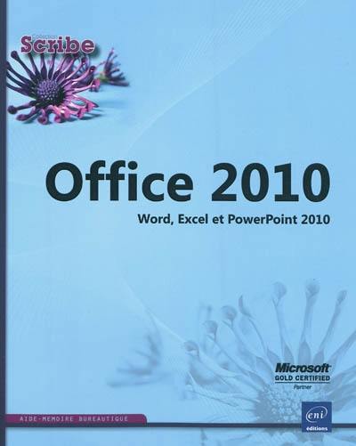 Office 2010 : Word, Excel et PowerPoint 2010