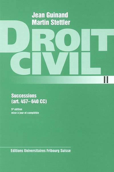 Droit civil. Vol. 2. Successions (art. 457-640 CC)