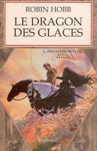 L'assassin royal. Vol. 11. Le dragon des glaces