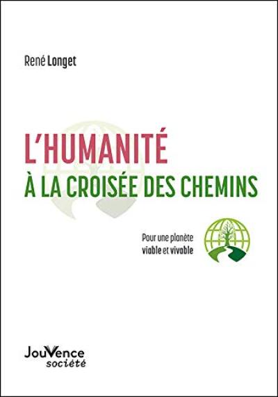 L'humanité à la croisée des chemins : pour une planète viable et vivable