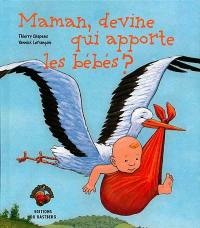 Mama ! Devine qui apporte les bébés !