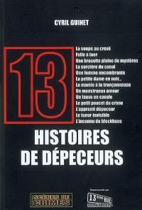 13 histoires de dépeceurs : histoires vraies