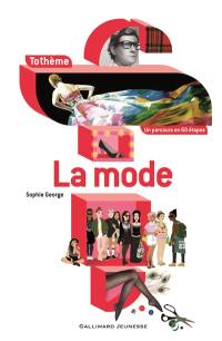 La mode : un parcours en 60 étapes