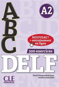 Abc DELF, A2 : 200 exercices