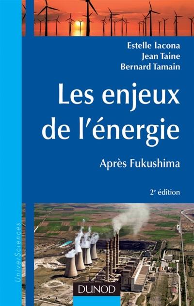 Les enjeux de l'énergie : après Fukushima