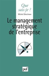 Le management stratégique de l'entreprise