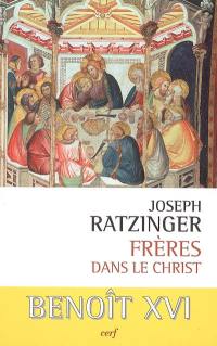 Frères dans le Christ : l'esprit de la fraternité chrétienne