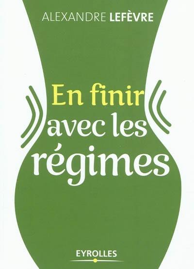 En finir avec les régimes