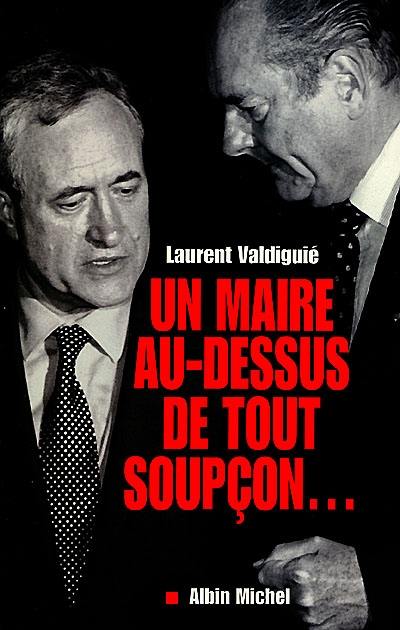 Un maire au-dessus de tout soupçon...