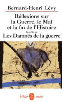 Réflexions sur la guerre, le mal et la fin de l'histoire. Les damnés de la guerre