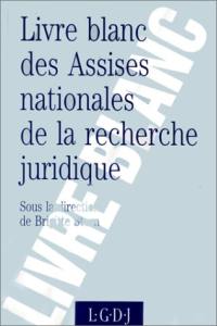 Livre blanc : compte rendu des assises nationales de la recherche juridique