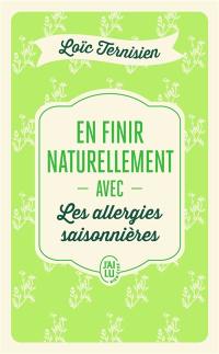 En finir naturellement avec les allergies saisonnières