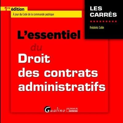 L'essentiel du droit des contrats administratifs