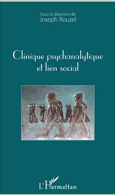 Clinique psychanalytique et lien social